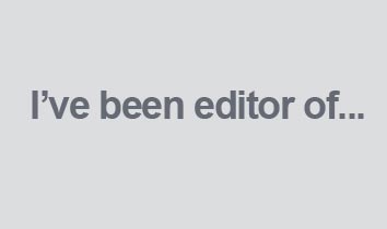 I've been editor of...